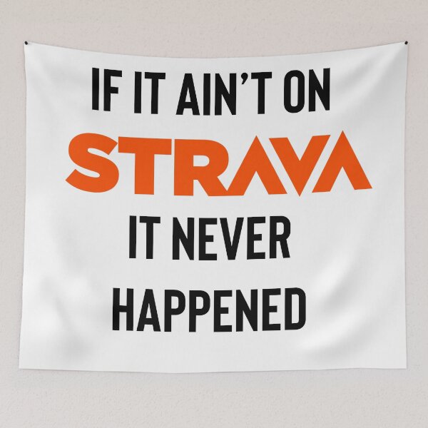 Item preview, If it ain’t on Strava it never happened designed and sold by Raw Creative Prints.