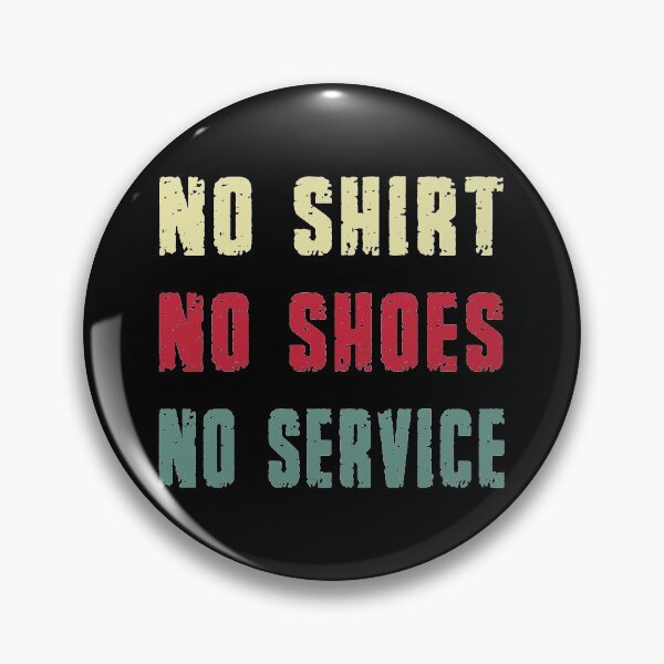 Item preview, no shoes no shirt no service 2 designed and sold by design880.