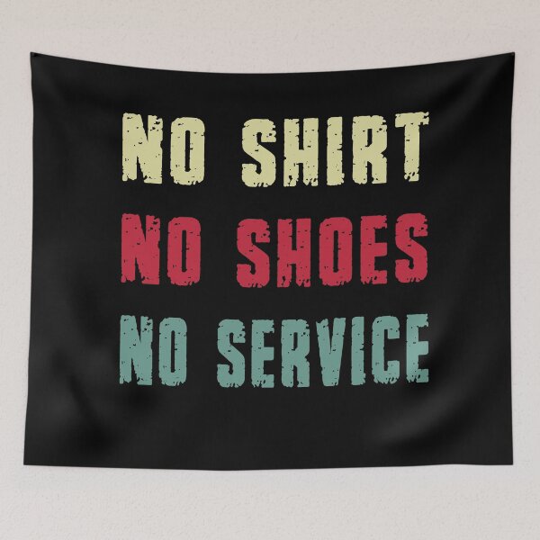 Item preview, no shoes no shirt no service 2 designed and sold by design880.