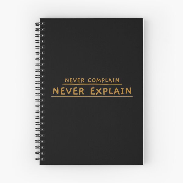 Item preview, Never Complain, Never Explain designed and sold by retro87tee.