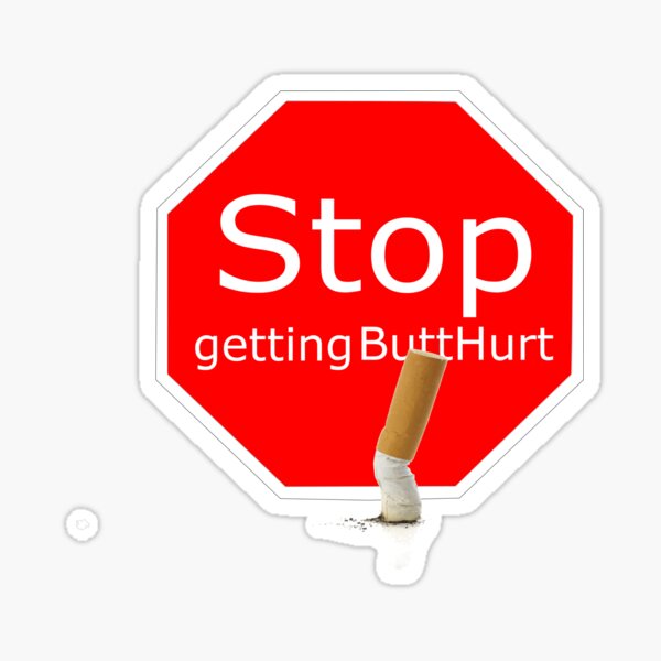 stop getting butthurt Sticker
