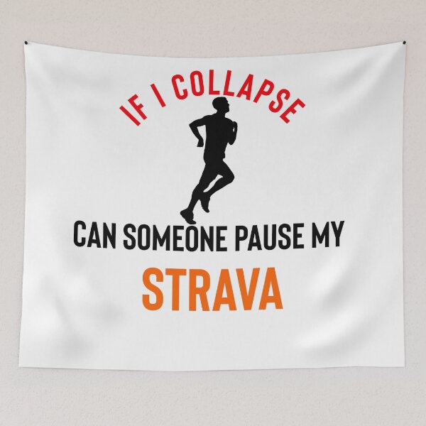 Item preview, If I Collapse Pause My Strava designed and sold by Raw Creative Prints.