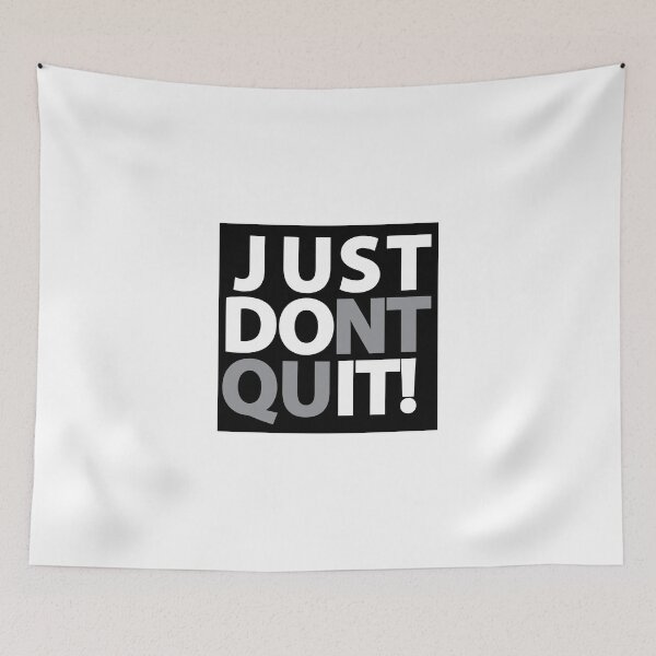 Item preview, Just Dont Quit designed and sold by Garmsy.