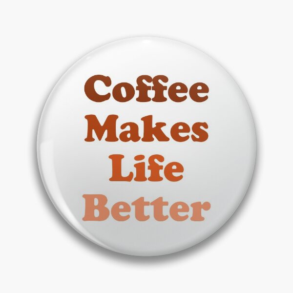 Item preview, Coffee Makes Life Better Funny, Coffee Lovers Gift  designed and sold by SerenaMinimal.