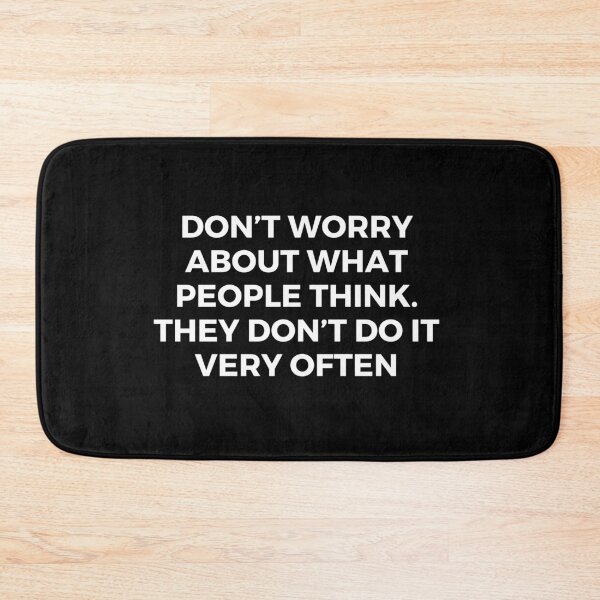 Item preview, Don’t worry about what people think. They don’t do it very often | Sarcasm | Witty designed and sold by FitBeast.