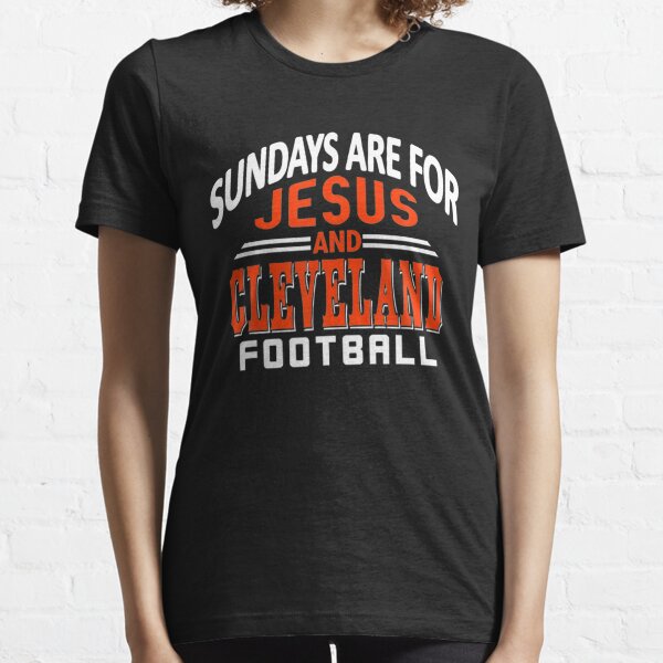 Sundays Are For Jesus and Cleveland Funny Essential T-Shirt