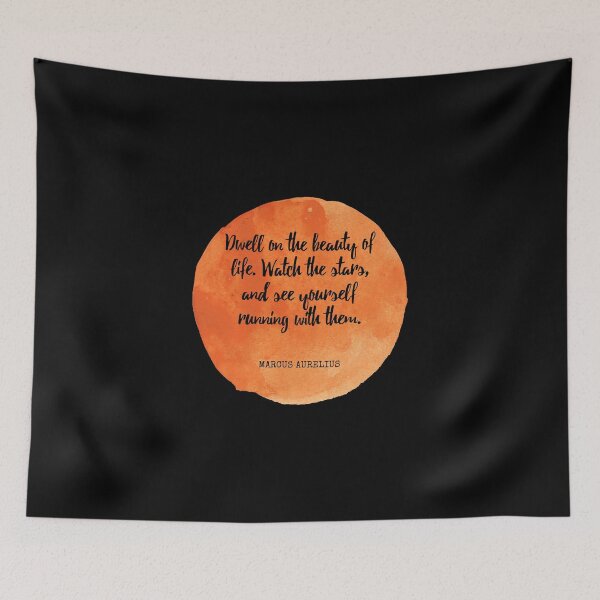 Item preview, Marcus Aurelius - Dwell on the beauty of life. Watch the stars, and see yourself running with them. designed and sold by SocraticQuotes.