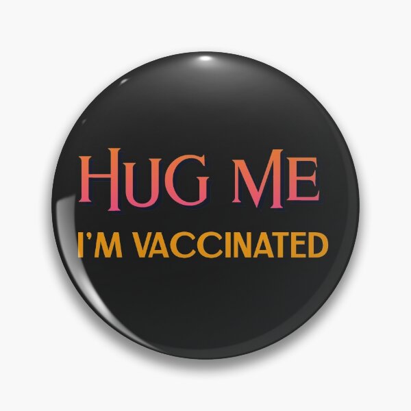 Item preview, Hug Me I'm vaccinated designed and sold by BlascoShop.