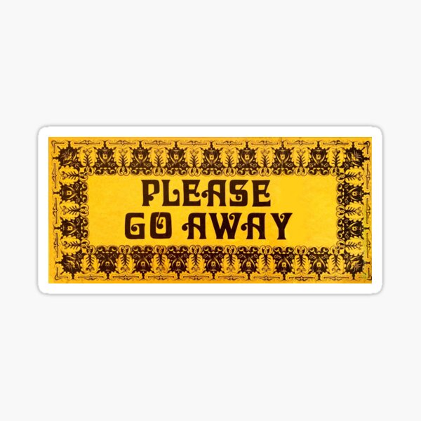 Grunge 'Go Away' sign Sticker for Sale by houk