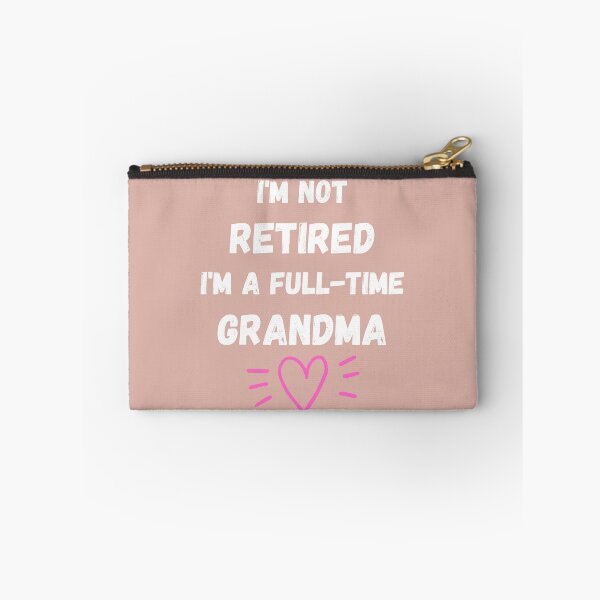 Item preview, I am not retired i'm a full time grandma designed and sold by MohitJain1109.