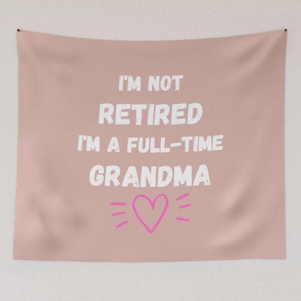 Item preview, I am not retired i'm a full time grandma designed and sold by MohitJain1109.