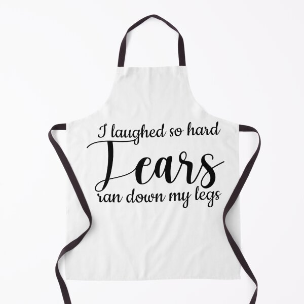 Item preview,  i laughed so hard tears ran down my legs designed and sold by 0umStore.