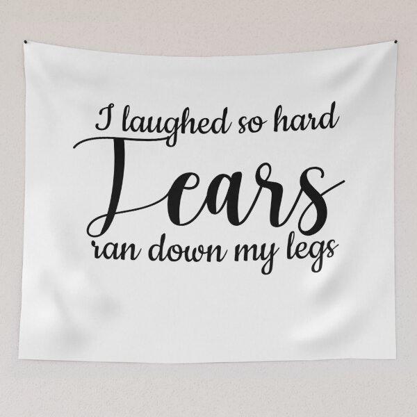 Item preview,  i laughed so hard tears ran down my legs designed and sold by 0umStore.