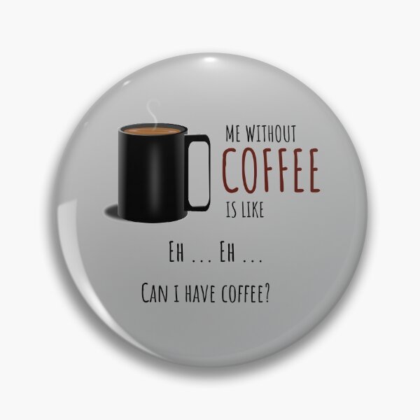 Item preview, ME WITHOUT COFFEE IS LIKE  designed and sold by 30-Merch.