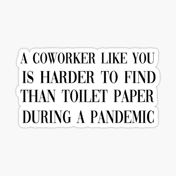 A Coworker Like You ,Gift for Co-worker Saying gift For work bestie Sticker