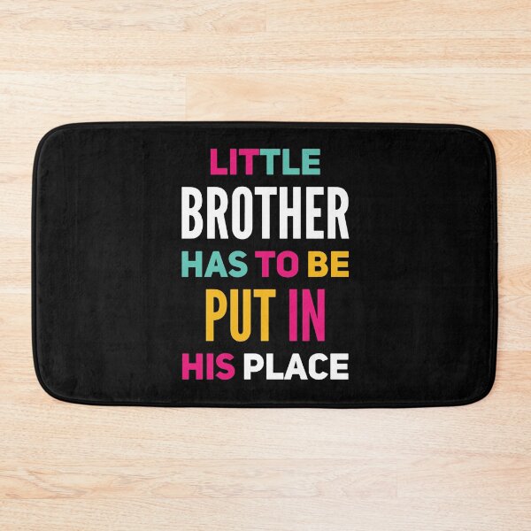 Item preview, Little Brother Has To Be Put In His Place Little Brother His Place designed and sold by Rizwandogar.
