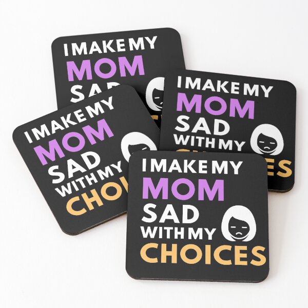 Item preview, i make my mom sad with my choices designed and sold by MyTrendStore.