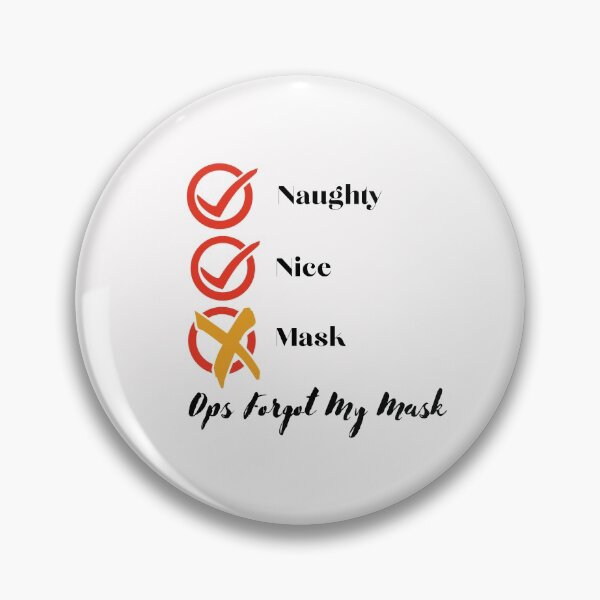 Item preview,   Naughty Nice Ops Forgot My Mask designed and sold by Bubblegirl17.