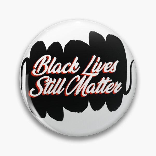 Item preview, Black Lives STILL Matter designed and sold by Mumize.