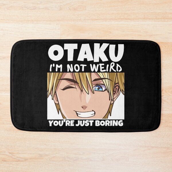 Item preview, Funny Anime Merch - Otaku I'm Not Weird You're Just Boring designed and sold by Murraysworkout.