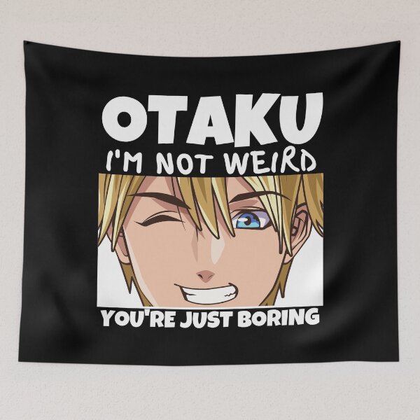 Item preview, Funny Anime Merch - Otaku I'm Not Weird You're Just Boring designed and sold by Murraysworkout.