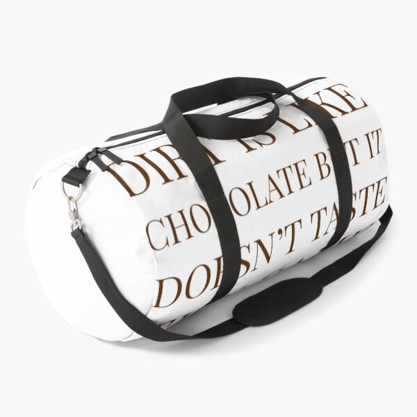 Item preview, Dirt is like chocolate but it doesn't taste the same designed and sold by Zilch-o.