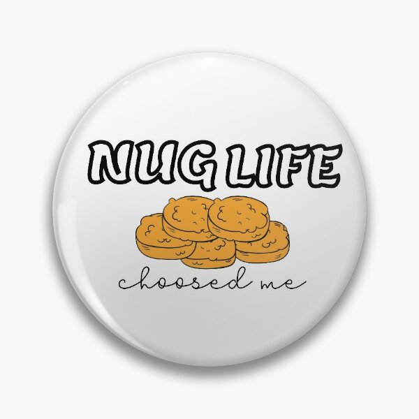 Item preview, nug life choosed me chicken nuggets designed and sold by 0umStore.