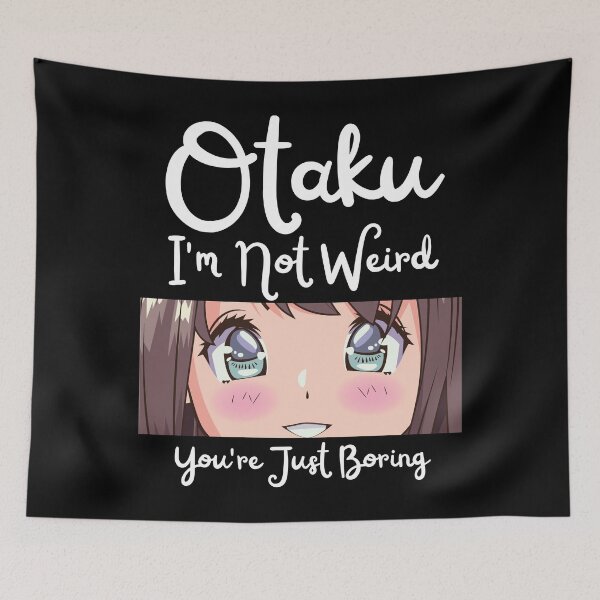 Item preview, Funny Anime Girl Merch - Otaku I'm Not Weird You're Just Boring designed and sold by Murraysworkout.