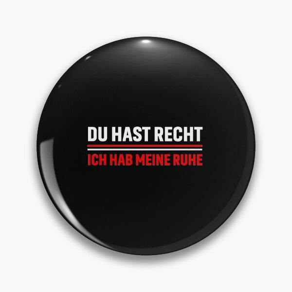 Item preview, DU HAST RECHT ICH HAB MEINE RUHE designed and sold by conway92.
