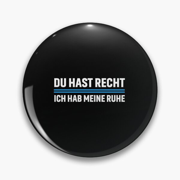 Item preview, DU HAST RECHT ICH HAB MEINE RUHE BLUE designed and sold by conway92.