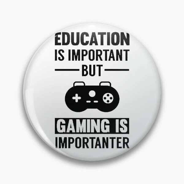 Item preview, Education Is Important But Gaming Is Importanter designed and sold by Funny Tee.