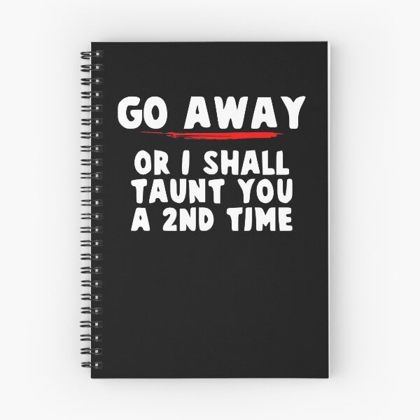 Item preview, Go Away or I Shall Taunt You a Second Time! designed and sold by jacob-jendrey.