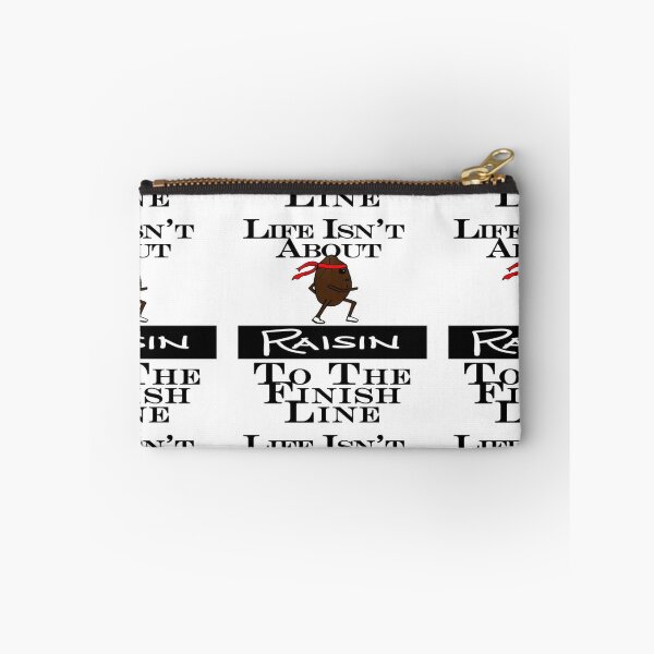 Item preview, Life Isn't About Raisin To The Finish Line designed and sold by MacCurious.