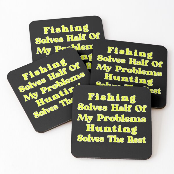 Item preview, Fishing Solves Half Of My Problems Hunting Solves The Rest designed and sold by Imadovic.
