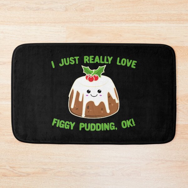 Item preview, I Just Really Love Figgy Pudding OK Cute Kawaii Christmas designed and sold by Kawaiindoodle.