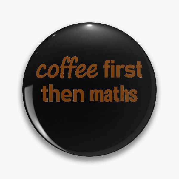 Item preview, Coffee First Then Maths designed and sold by MacCurious.