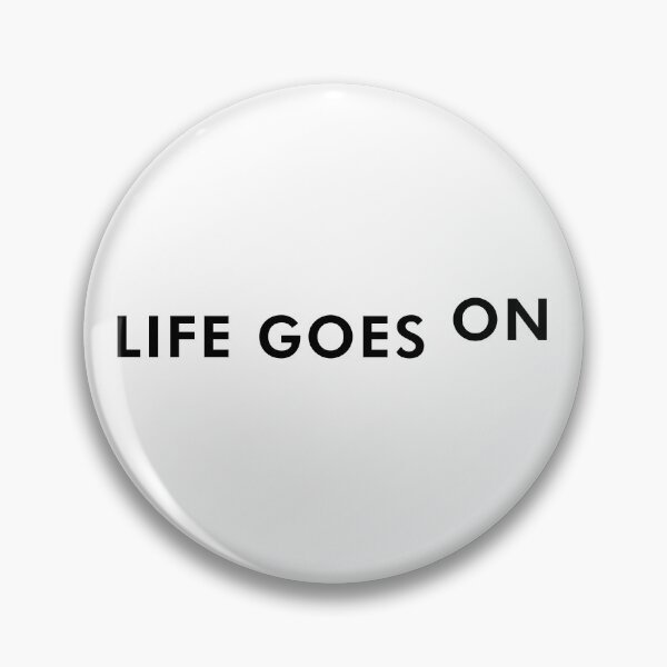 Item preview, Life Goes On BTS designed and sold by ClaudiaGrosso.