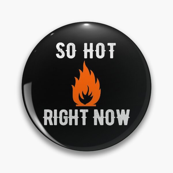 Item preview, So Hot Right Now Flammable Sign designed and sold by RandomWeird.