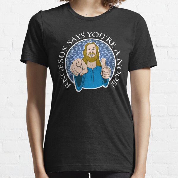 RNGesus says you’re a NOOB! Essential T-Shirt