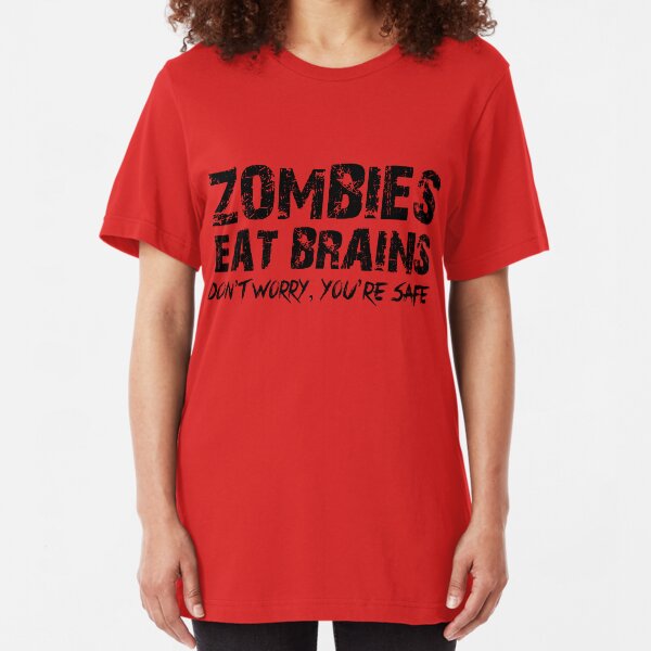 Zombies Eat Brains Don/'t Worry You/'re Safe T Shirt Apocalipse Resident Evil