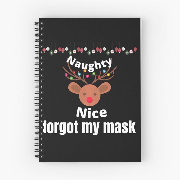 Item preview,   Naughty Nice Forgot My Mask designed and sold by Bubblegirl17.