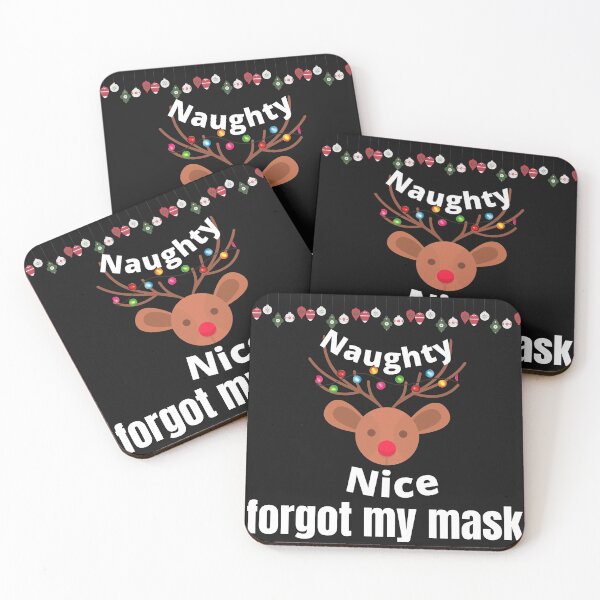 Item preview,   Naughty Nice Forgot My Mask designed and sold by Bubblegirl17.