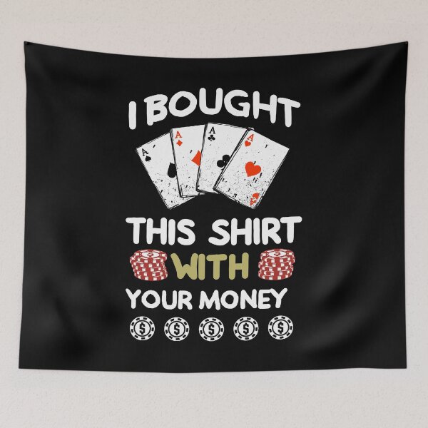 Item preview, Poker Shirt Gift Funny Poker Text For Poker Player designed and sold by Manisma Road.
