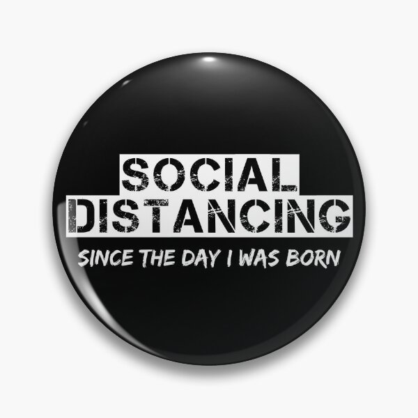 Item preview, Social Distancing Since The Day I Was Born (White Letters) designed and sold by RRiDesigns.