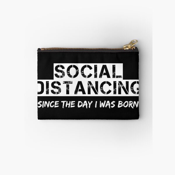 Item preview, Social Distancing Since The Day I Was Born (White Letters) designed and sold by RRiDesigns.