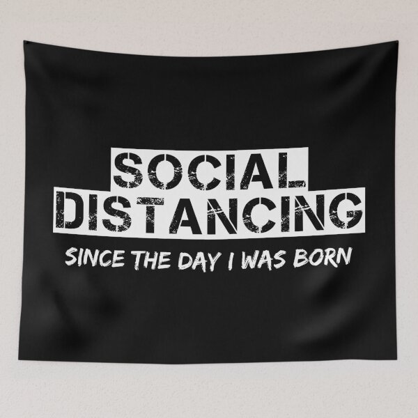 Item preview, Social Distancing Since The Day I Was Born (White Letters) designed and sold by RRiDesigns.