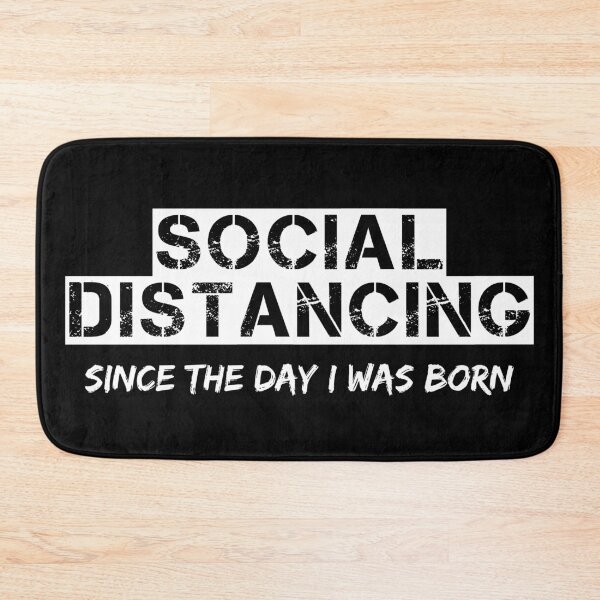 Item preview, Social Distancing Since The Day I Was Born (White Letters) designed and sold by RRiDesigns.