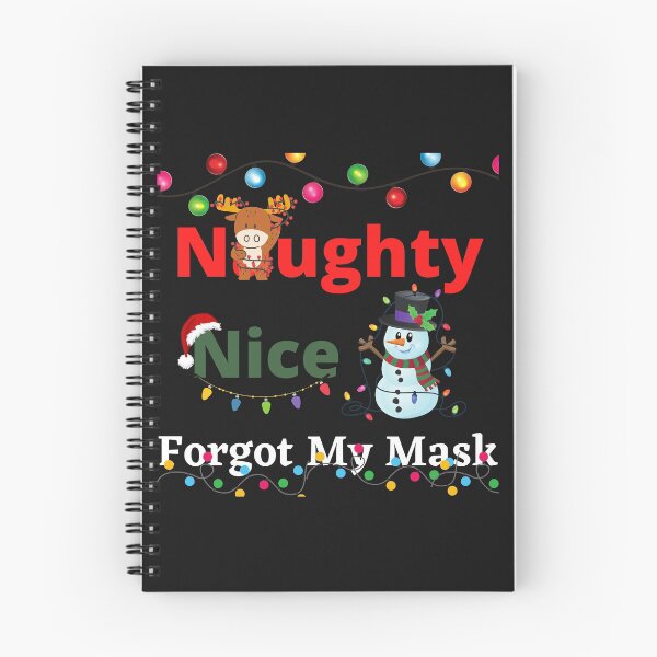 Item preview,   Naughty Nice Forgot My Mask designed and sold by Bubblegirl17.