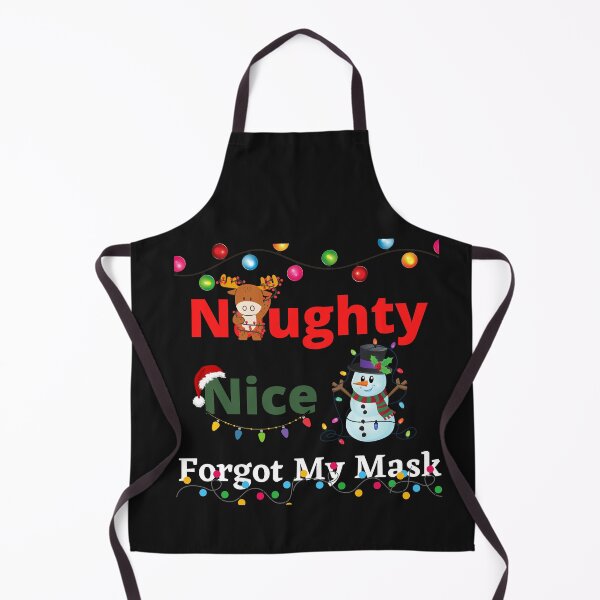 Item preview,   Naughty Nice Forgot My Mask designed and sold by Bubblegirl17.