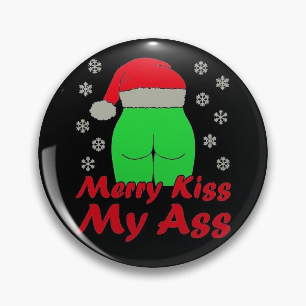 Item preview, MERRY KISS MY ASS designed and sold by Dwarf-Monkey.